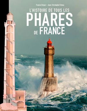 L'histoire de tous les phares de France - Francis Dreyer
