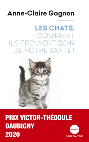 Les chats, comment ils prennent soin de notre santé ! - Anne-Claire Gagnon