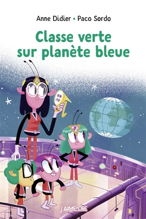 Classe verte sur planète bleue - Anne Didier