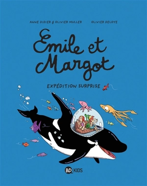 Emile et Margot. Vol. 10. Expédition surprise - Anne Didier