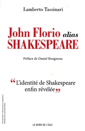 John Florio alias Shakespeare - Lamberto Tassinari