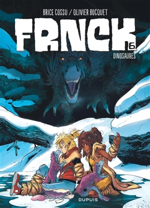 Frnck. Vol. 6. Dinosaures - Olivier Bocquet