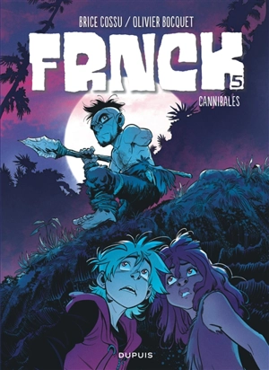 Frnck. Vol. 5. Cannibales - Olivier Bocquet