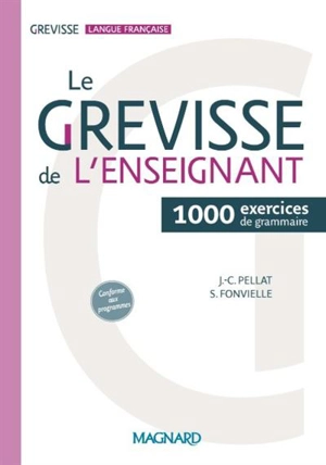 Le Grevisse de l'enseignant : 1.000 exercices de grammaire - Jean-Christophe Pellat