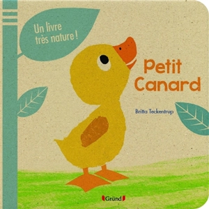 Petit canard : un livre très nature ! - Britta Teckentrup