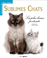 Sublimes chats : les plus beaux portraits - Catherine Levesque