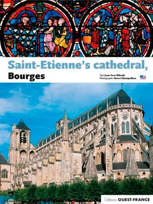 Saint-Etienne's cathedral : Bourges - Jean-Yves Ribault