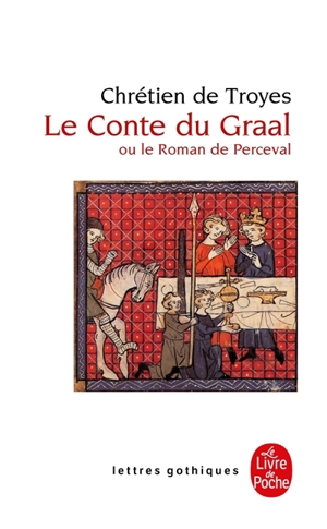 Le conte du Graal ou Le roman de Perceval - Chrétien de Troyes