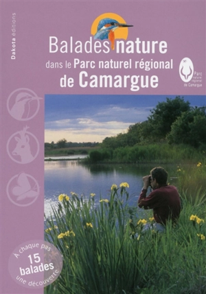 Balades nature dans le Parc naturel régional de Camargue - Jean-Emmanuel Roché