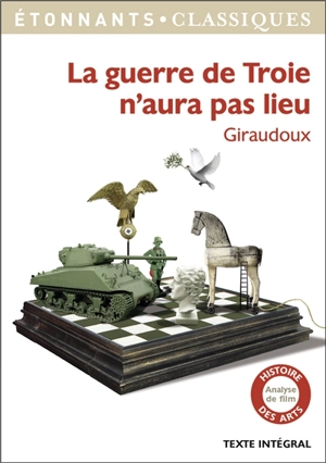 La guerre de Troie n'aura pas lieu - Jean Giraudoux