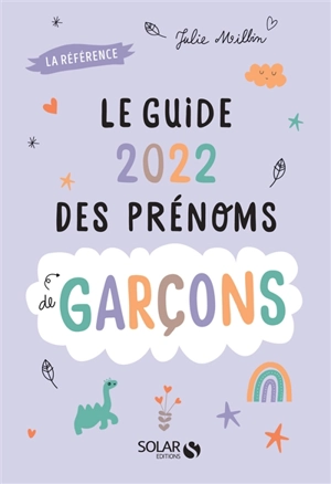 Le guide 2022 des prénoms de garçons : la référence - Julie Milbin