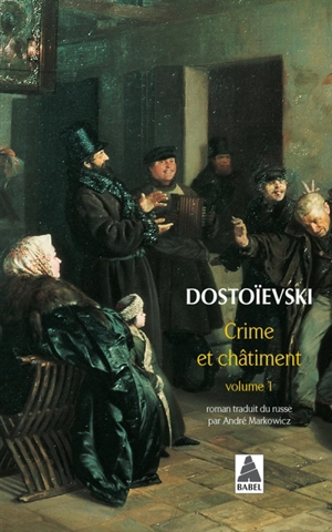 Crime et châtiment - Fedor Mikhaïlovitch Dostoïevski