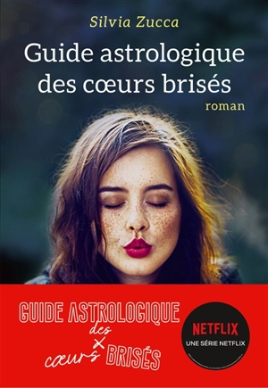 Guide astrologique des coeurs brisés - Silvia Zucca