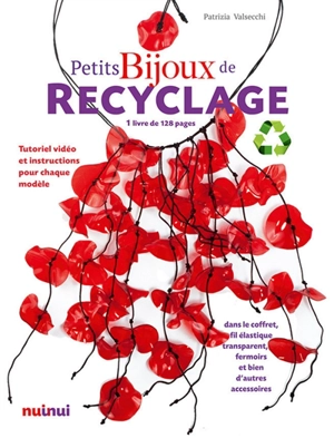 Créer en recyclant : petits bijoux - Patrizia Valsecchi