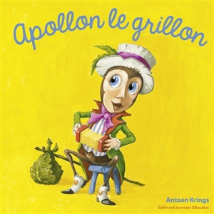 Apollon le grillon - Antoon Krings