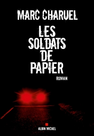 Les soldats de papier - Marc Charuel