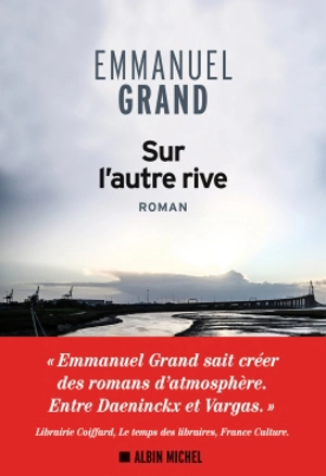 Sur l'autre rive - Emmanuel Grand