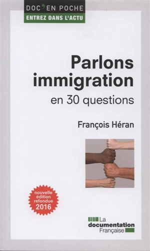 Parlons immigration : en 30 questions - François Héran