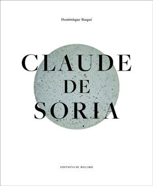 Claude de Soria - Dominique Baqué