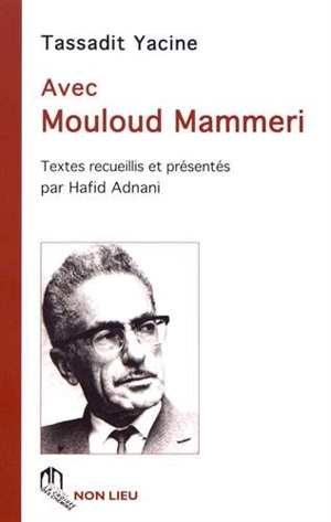 Avec Mouloud Mammeri - Tassadit Yacine