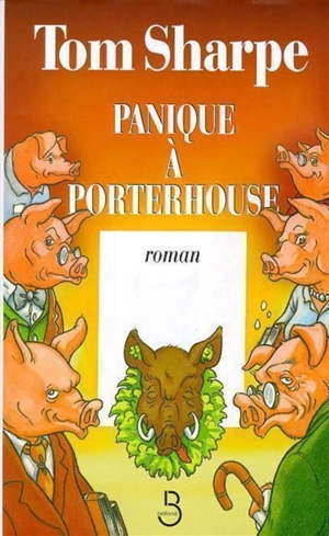 Panique à Porterhouse - Tom Sharpe