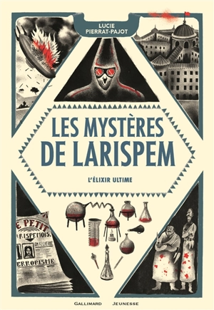 Les mystères de Larispem. Vol. 3. L'élixir ultime - Lucie Pierrat-Pajot