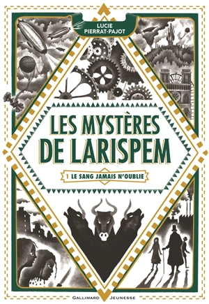 Les mystères de Larispem. Vol. 1. Le sang jamais n'oublie - Lucie Pierrat-Pajot