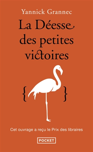 La déesse des petites victoires - Yannick Grannec