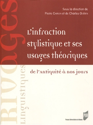 L'infraction stylistique et ses usages théoriques : de l'Antiquité à nos jours