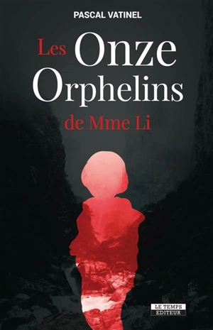 Les onze orphelins de Mme Li - Pascal Vatinel