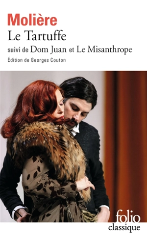 Tartuffe. Dom Juan. Le misanthrope - Molière