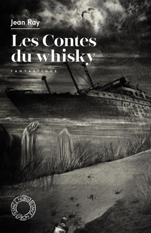 Les contes du whisky : fantastique - Jean Ray