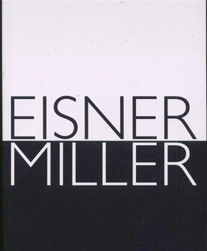 Eisner-Miller : entretiens recueillis par Charles Browstein - Will Eisner