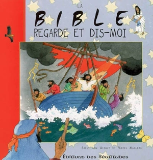 La Bible : regarde et dis-moi - Sally Ann Wright