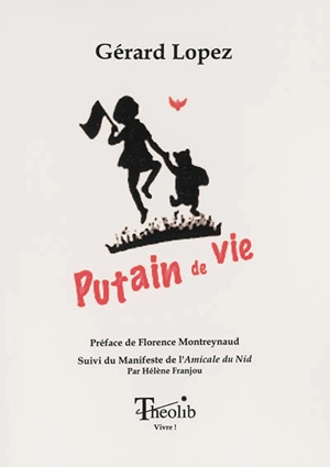 Putain de vie. Manifeste de l'Amicale du Nid - Gérard Lopez