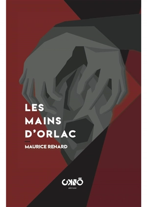 Les mains d'Orlac : 1920 - Renard, Maurice