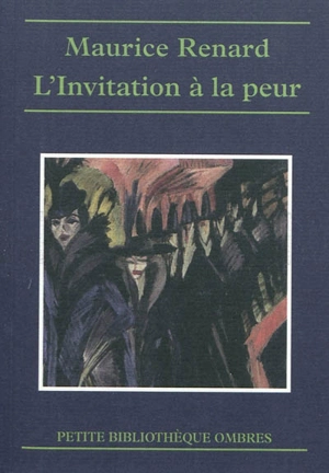 L'invitation à la peur : histoires singulières - Renard, Maurice