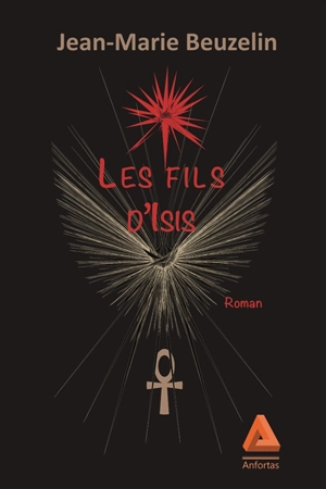 Les fils d'Isis - Jean-Marie Beuzelin