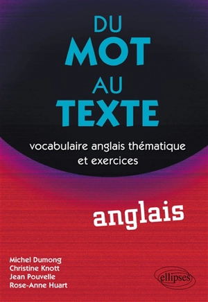 Du mot au texte anglais : vocabulaire anglais thématique et exercices