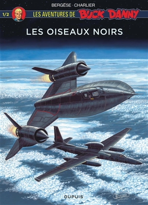 Les aventures de Buck Danny. Les oiseaux noirs. Vol. 1