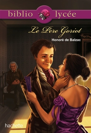 Le père Goriot - Honoré de Balzac
