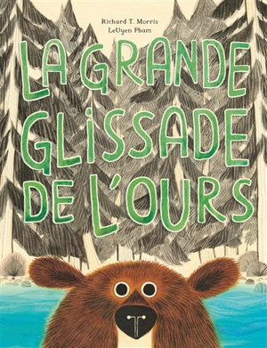 La grande glissade de l'ours - Richard T. Morris