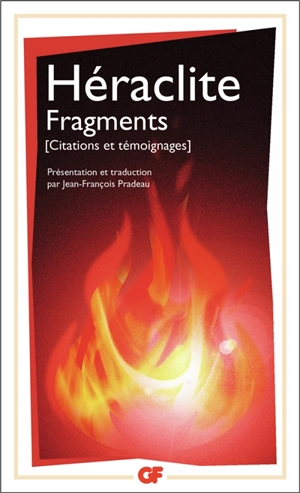 Fragments : citations et témoignages - Héraclite d'Ephèse