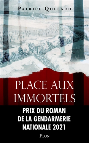 Place aux immortels - Patrice Quélard