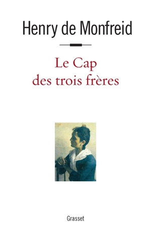 L'envers de l'aventure. Vol. 4. Le cap des trois frères - Henry de Monfreid