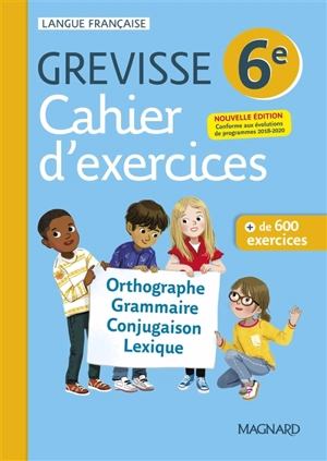 Cahier d'exercices Grevisse 6e : orthographe, grammaire, conjugaison, lexique : + de 600 exercices - Ariane Carrère