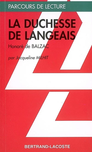 La duchesse de Langeais, Honoré de Balzac - Jacqueline Milhit