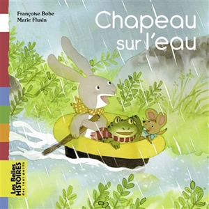 Chapeau sur l'eau - Françoise Bobe