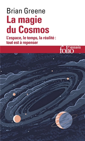 La magie du Cosmos : l'espace, le temps, la réalité, tout est à repenser - Brian Greene