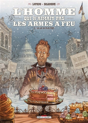 L'homme qui n'aimait pas les armes à feu. Vol. 4. La loi du plus fort - Wilfrid Lupano